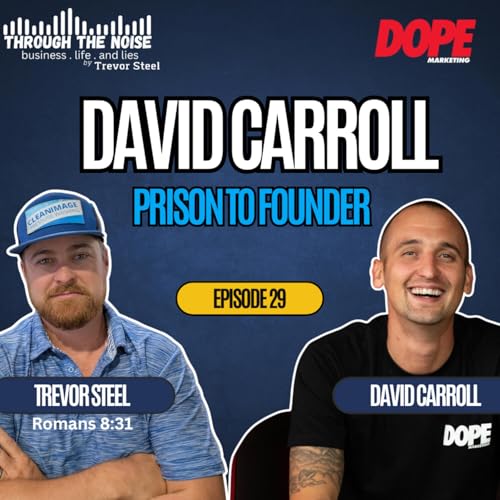 Episode 29. David Carroll - Dope Marketing