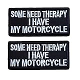 2Pcs Sayings Some Need Therapy I Have My Motorcycle Embroidered Iron On Sew on Patch for Clothes Jacket Jeans Backpacks Hats