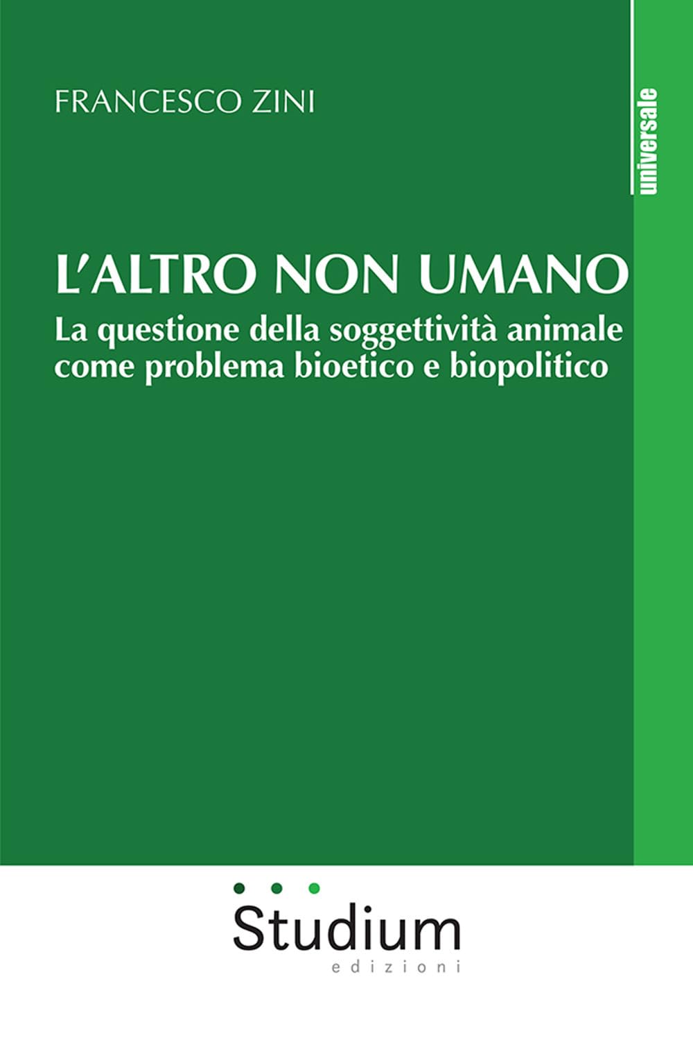 L'altro Non Umano. La Questione Della Soggettività Animale Come Problema Bioetico E Biopolitico - 4