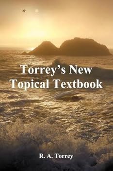 Paperback Torrey's New Topical Textbook by R. A. Torrey (2012-05-25) Book