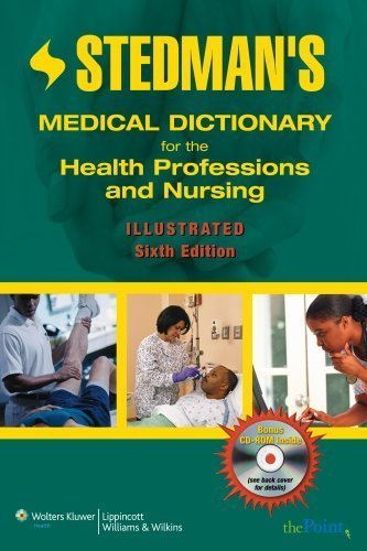 Stedman's Medical Dictionary for the Health Professions and Nursing, Illustrated, Sixth Edition (Ste