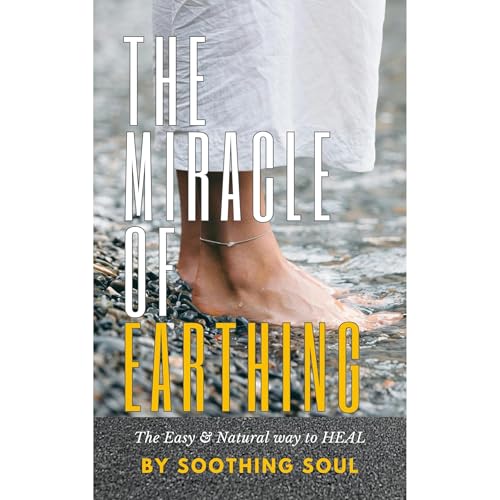 The Miracle Of Earthing by Ella Stone episode artwork
