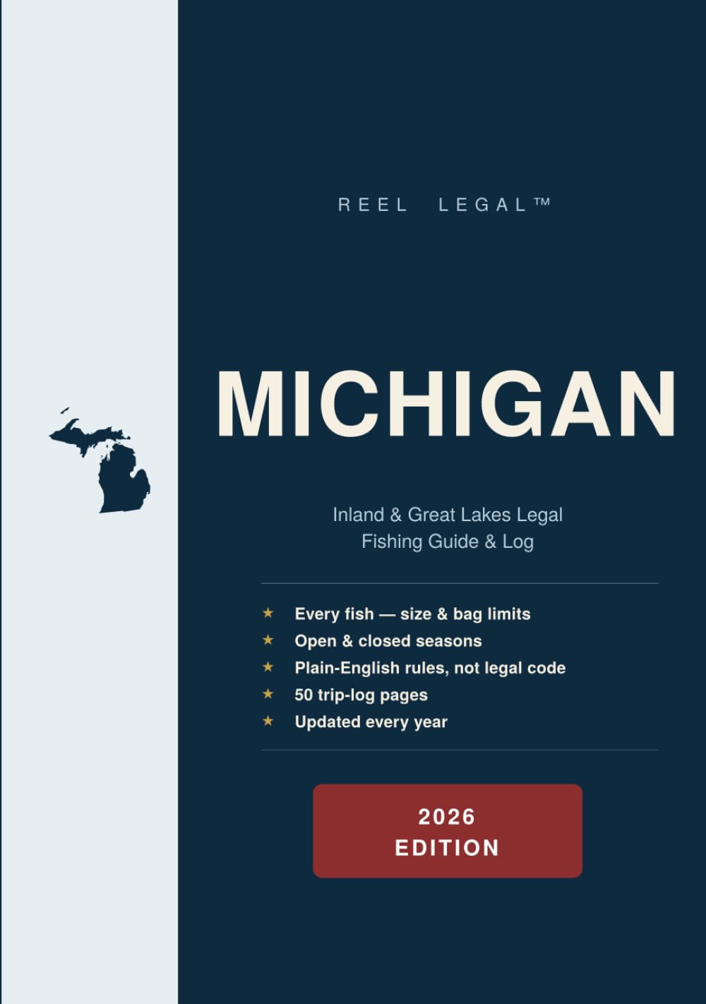 Reel Legal Michigan 2026: Complete DNR Fishing Regulations, Species Guide, Trip Log & Personal Records — Inland Waters & the Great Lakes (Reel Legal Fishing Guides)