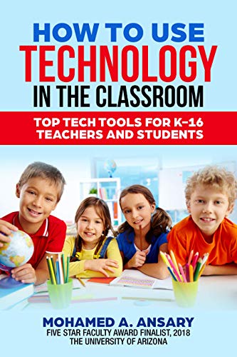 Classroom Technology: How to Use Technology in the Classroom: (20...