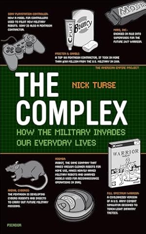 The Complex: How the Military Invades Our Everyday Lives (The American Empire Project)