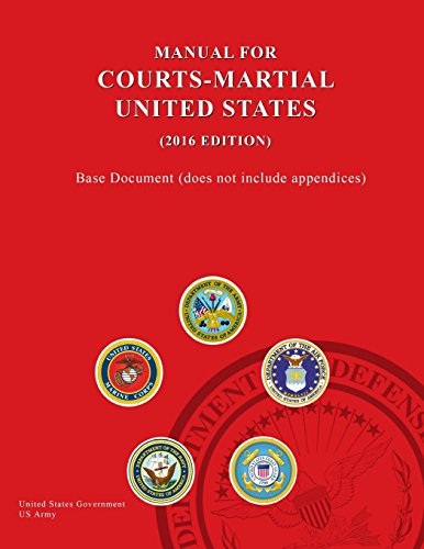 United States Manual For Courts-Martial (2016 Edition) – Base Document (does not include appendices)