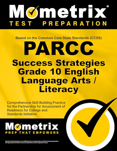 PARCC Success Strategies Grade 10 English Language Arts/Literacy Study Guide: PARCC Test Review for the Partnership for Assessment of Readiness for College and Careers Assessments