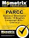 PARCC Success Strategies Grade 10 English Language Arts/Literacy Study Guide: PARCC Test Review for the Partnership for Assessment of Readiness for College and Careers Assessments