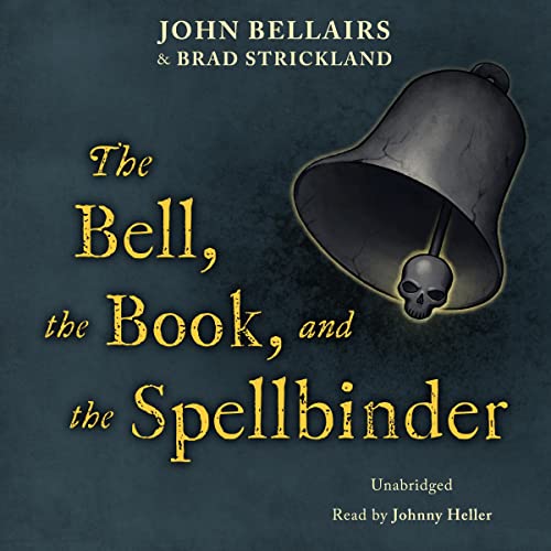 The Bell, the Book, and the Spellbinder by Brad Strickland, John Bellairs episode artwork