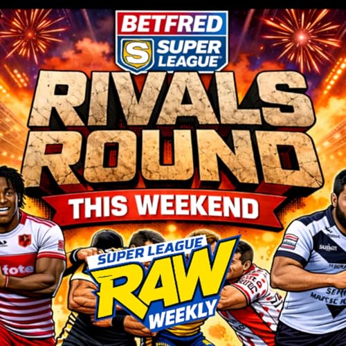 Super League Raw Weekly: Peters Exit, Rivalries Renewed & Huge Weekend Results