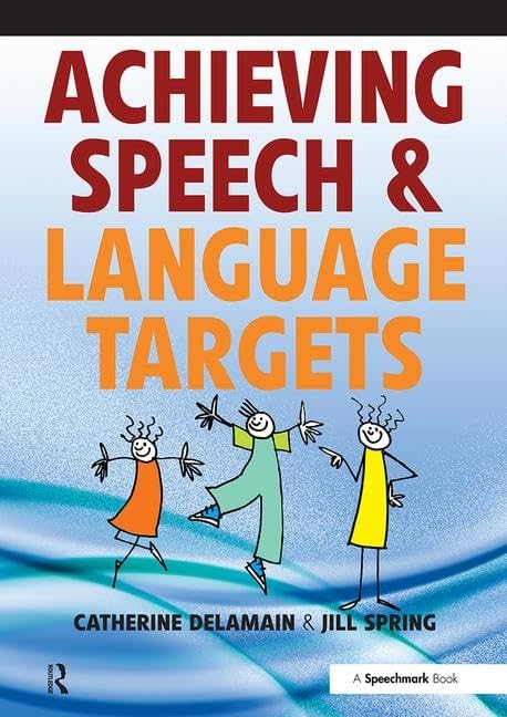 Achieving Speech and Language Targets: A Resource for Individual Education Planning      1st Edition