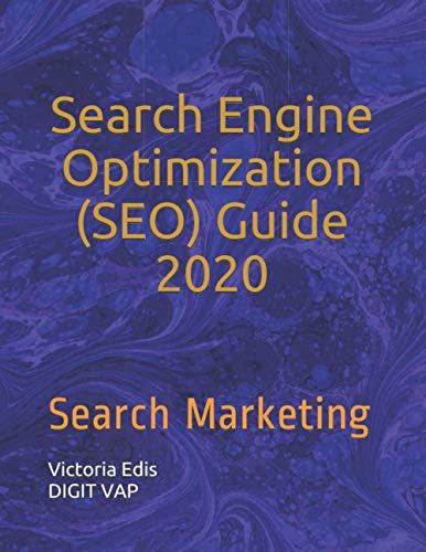 Search Engine Optimization Guide (SEO) 2020: Search Marketing