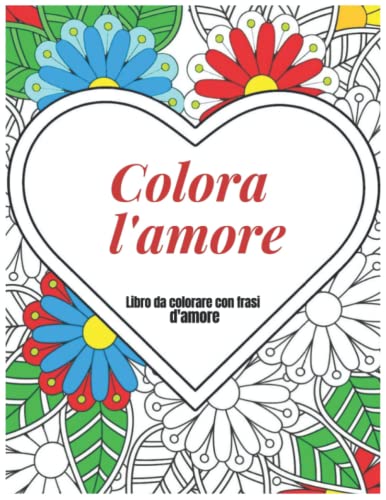9798824764086 Colora l'amore. 64 disegni da colorare con frasi d'amore