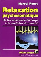 Relaxation psychosomatique 2703301618 Book Cover