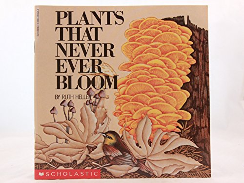 Plants That Never Ever Bloom 0590437623 Book Cover