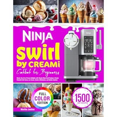 Ninja Swirl من CREAMi Cookbook للمبتدئين: إتقان فن المسرات المجمدة مع وصفات Ninja Swirl البسيطة | إنشاء خدمة ناعمة بنكهة ، آيس كريم ، سوربيت ، ميلك شيك ، وجيلاتو في أي وقت غلاف عادي &ndash; 21 مارس 2025