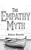 The Empathy Myth B0FR2GVVLP Book Cover