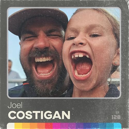 『Trading Careers for Time With My Kid | Joel Costigan on Fatherhood, Adventure, Summer Bonding』のカバーアート