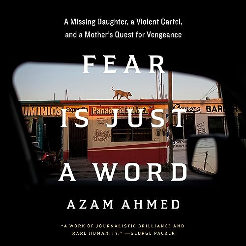 Fear Is Just a Word by Azam Ahmed episode artwork