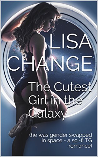 The Cutest Girl in the Galaxy: (he was gender