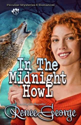 Into The Midnight Howl (Peculiar Mysteries and Romances)