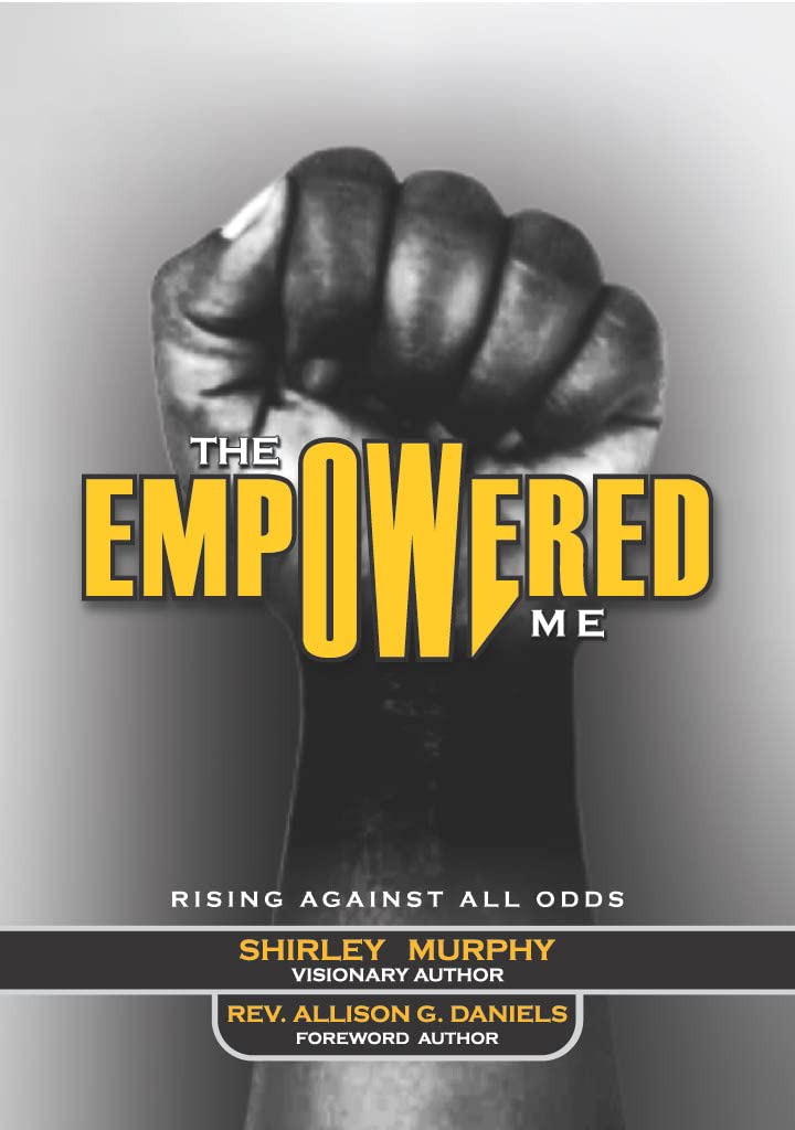 The Empowered Me: Rising Against All Odds