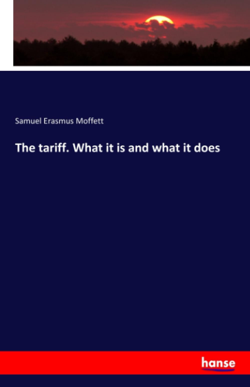The tariff. What it is and what it does
