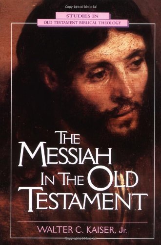 MESSIAH IN THE OT PB (Studies in Old Testament Biblical Theology): Written by KAISER WALTER, 1995 Edition, (New e.) Publisher: Zondervan [Paperback]