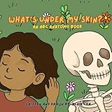 What’s Under My Skin?: An ABC Anatomy Book