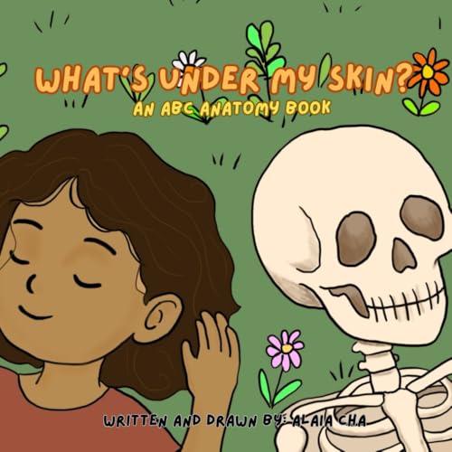 What’s Under My Skin?: An ABC Anatomy Book