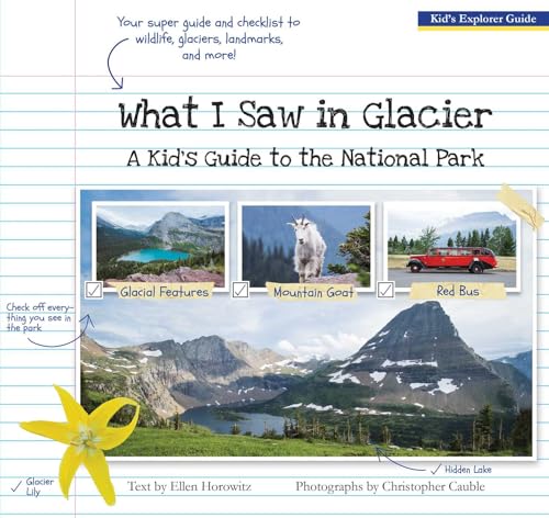 What I Saw in Glacier: A Kid's Guide to the National Park...