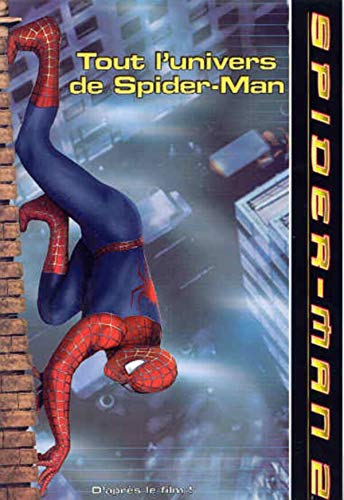 Tout l'univers de Spider-Man : C'est dur d'être Spider-Man