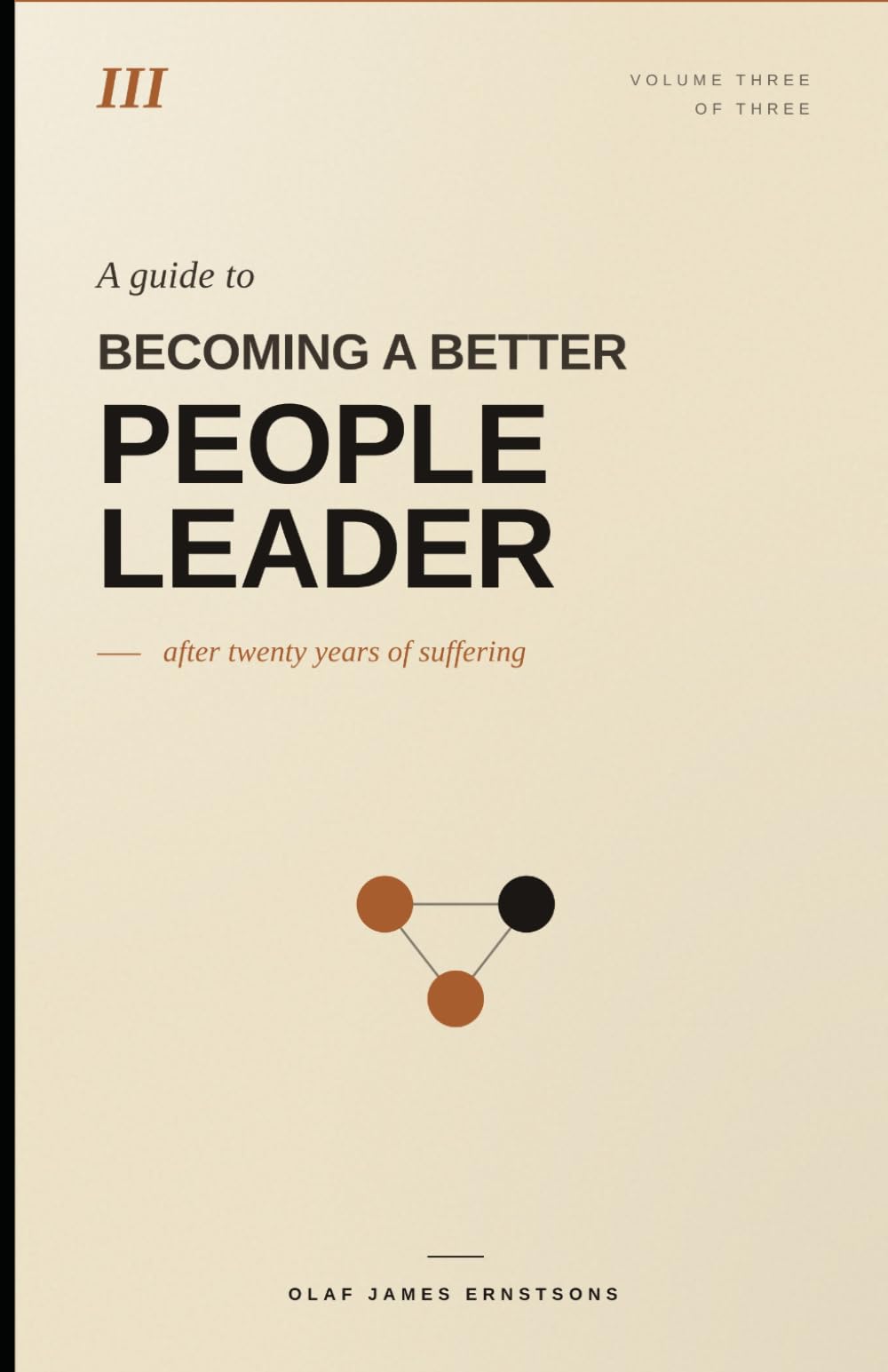 A Guide To: Becoming a Better People Leader (The "A Guide To" Series - For Project and Programme Professionals)