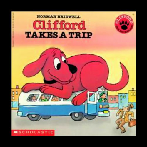 Clifford Takes a Trip (Classic Storybook)