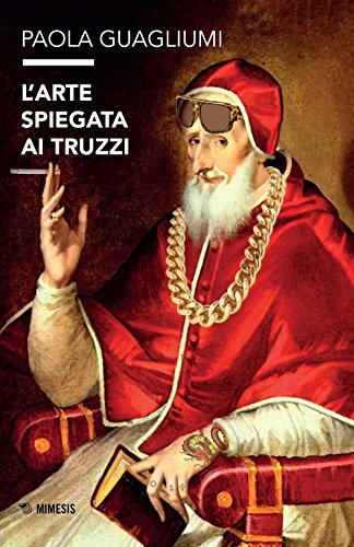 L'arte spiegata ai truzzi L'arte spiegata ai truzzi