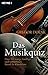 Das Musikquiz: Über 200 lustige, knifflige und verblüffende Rätsel für Klassikfans