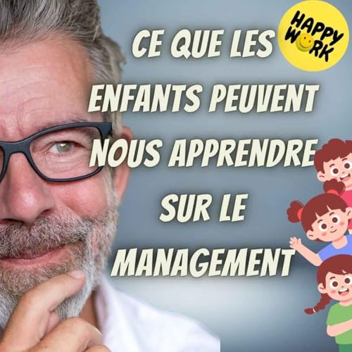 Page de couverture de #2506- Ce que les enfants peuvent nous apprendre sur le management