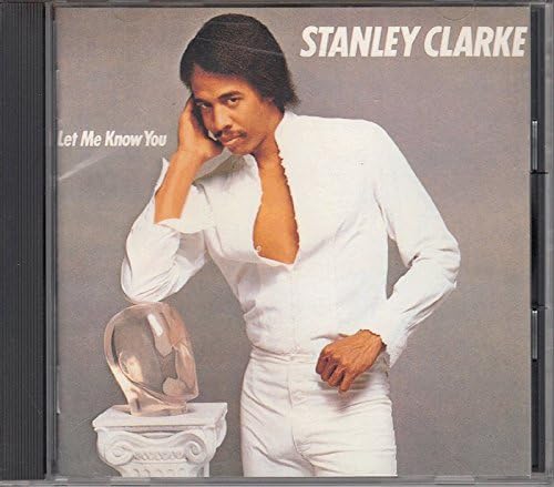 STANLEY CLARKE - Let Me Know You - CD
