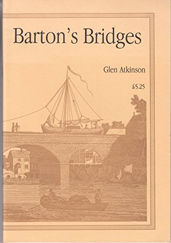 Barton's Bridges: Building Barton's Bridges or Barton's Bridges Falling Down