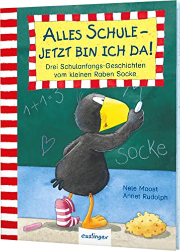 Der kleine Rabe Socke: Alles Schule – jetzt bin ich da!: Drei...