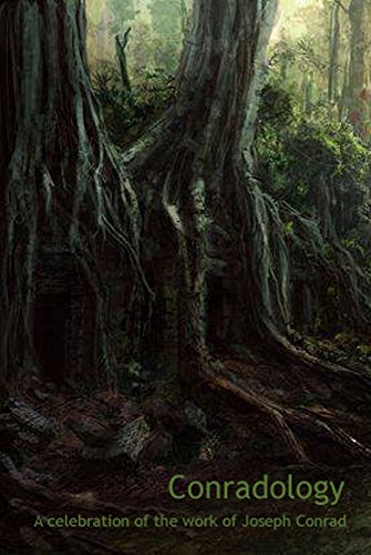 Conradology: A Celebration of the Work of Joseph Conrad