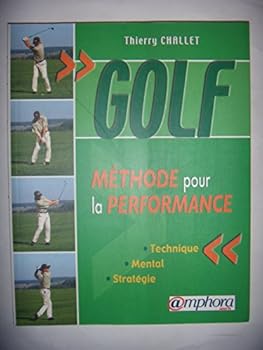 Paperback Golf, méthode pour la performance : Technique, mental, stratégie [French] Book