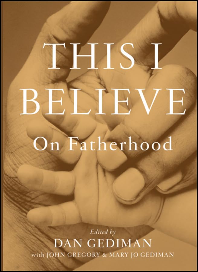 Buy This I Believe: On Fatherhood — BookShops.in