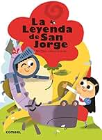 La leyenda de San Jorge: 1 (¡Qué te cuento!)