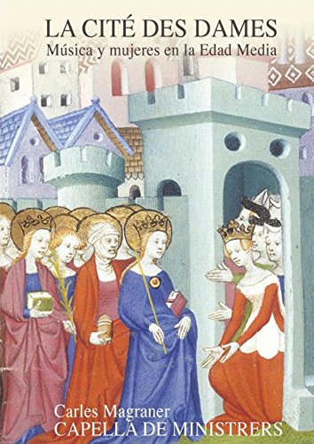 La Cite Des Dames-Women & Music in Middle Ages