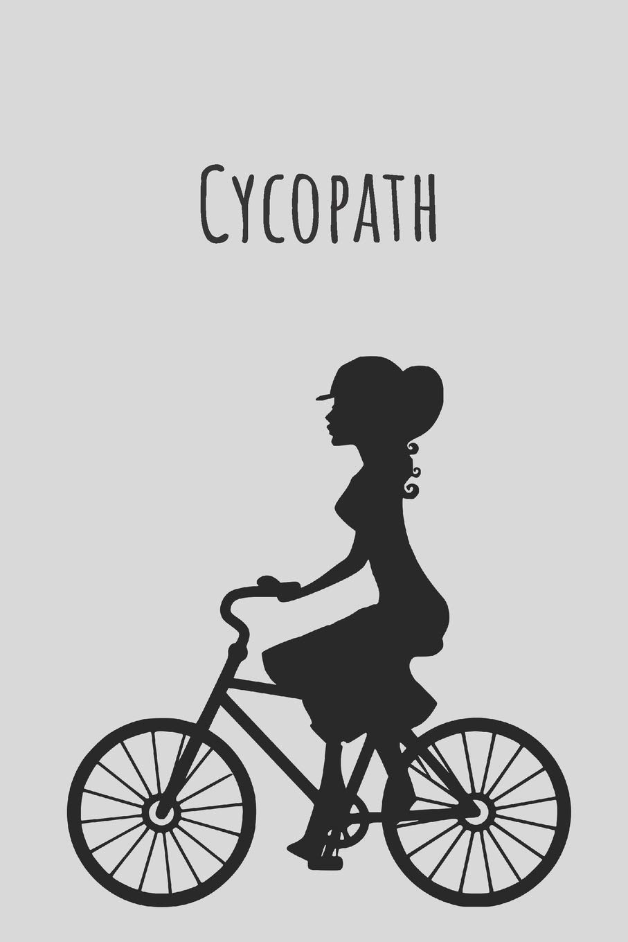 Cycopath | Notebook: Cycling gifts for men funny | Lined notebook/journal/composition notebook