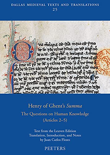 Henry of Ghent's Summa: The Questions on Human Knowledge (Articles 2-5) (Dallas Medieval Texts and Translations)