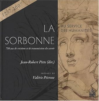 Hardcover La Sorbonne au service des humanites: 750 ans de creation et de transmission du savoir (1 y Jean-Robert Pitte Book