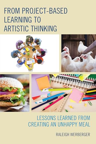 From Project-Based Learning to Artistic Thinking: Lessons Learned from Creating an Unhappy Meal view 2