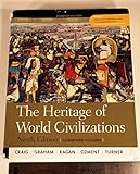The Heritage of World Civilizations, 9th Ed., Combined Volume, (Examination Copy)